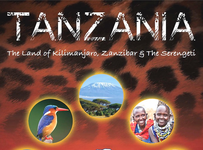 Tanzania, the Land of Kilimanjaro, Zanzibar and the Serengeti